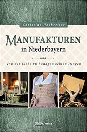 Manufakturen in Niederbayern