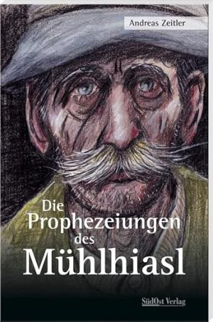 München Buch Die Prophezeiungen des Mühlhiasl