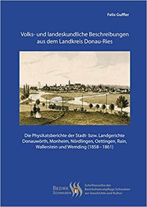 Guffler Felix - Volks- und landeskundliche Beschreibungen aus dem Landkreis Donau-Ries
