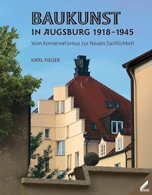München Buch Baukunst in Augsburg 1918–1945