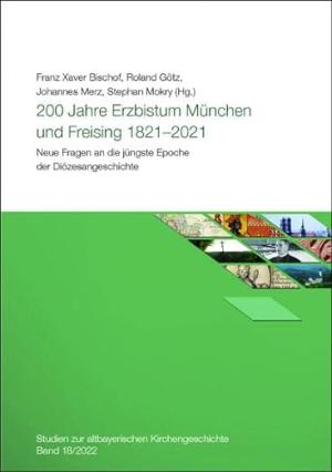 200 Jahre Erzbistum München und Freising 1821 - 2021