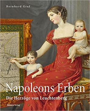 Graf Bernhard - Napoleons Erben in Bayern