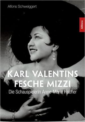 Valentin Karl, Karl Valentins fesche Mizzi