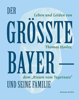 Nerlich Andreas - Der Größte Bayer und seine Familie
