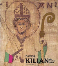 Kilian, Mönch aus Irland - aller Franken Patron
