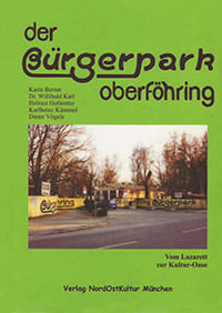 Bernst Karin, Karl Willibald, Hotstetter Helmuth, Kümmel Karlheinz - Der Bürgerpark Oberförhring