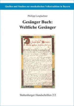 Lenglachner Phillipp, Wolf Gabriele, Ernst Willibald - Gesämger Buch: Weltliche Gesänge