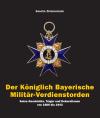München Bücher - Der Königlich Bayerische Militär-Verdienstord  ISBN: 9783903341302