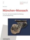 München Bücher - München-Moosach Eine früh- bis hochmittelalterliche Siedlung vor der Stadtwerdung ISBN: 9783927806474