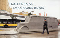  - Das Denkmal der grauen Busse