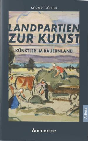 Göttler Norber - Landpartien zur Kunst