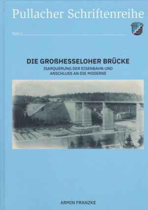 Franzke Armin - Die Großhesseloher Brücke