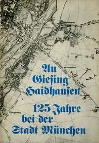 Au, Giesing, Haidhausen, 125 Jahre bei der Stadt München