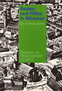 Bauten und Plätze in München
