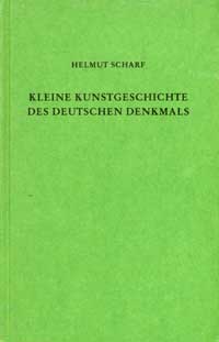 Scharf Helmut - Kleine Kunstgeschichte des deutschen Denkmals
