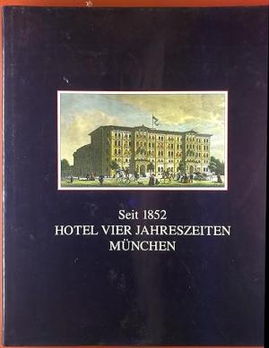  - Seit 1852 Hotel Vier Jahreszeiten München