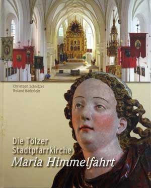 Die Tölzer Stadtpfarrkirche Maria Himmelfahrt