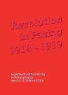München Bücher - Revolution in Pasing 1918 - 1919 Begleitbuch zur Ausstellung im Rathaus Pasing vom 8.11.2018 bis 4.5.2019 ISBN: Z000000376